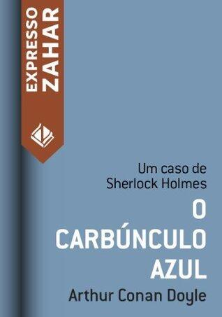 O carbúnculo azul: Um caso de Sherlock Holmes