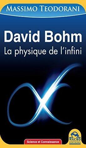 David Bohm: La physique de l'infini