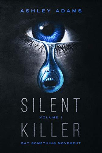 Silent Killer Volume 1 "Say Something Movement"