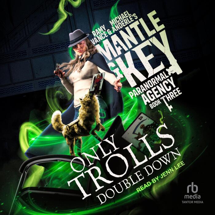 Only Trolls Double Down: Mantle and Key Paranormal Agency Series, Book 3