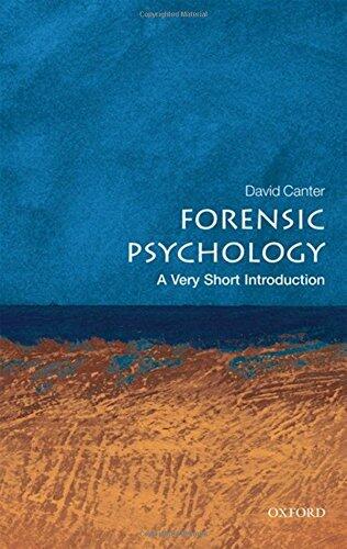 Forensic Psychology: A Very Short Introduction