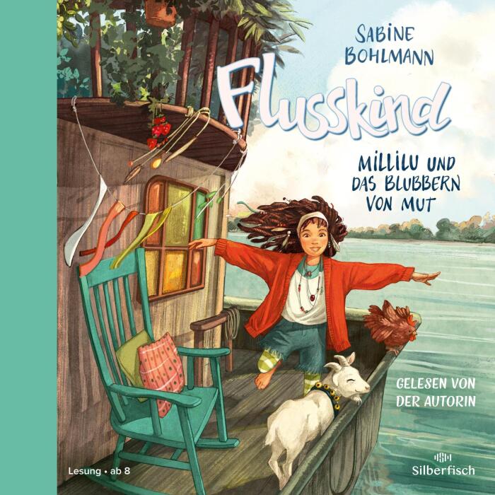 Millilu und das Blubbern von Mut: Flusskind 3