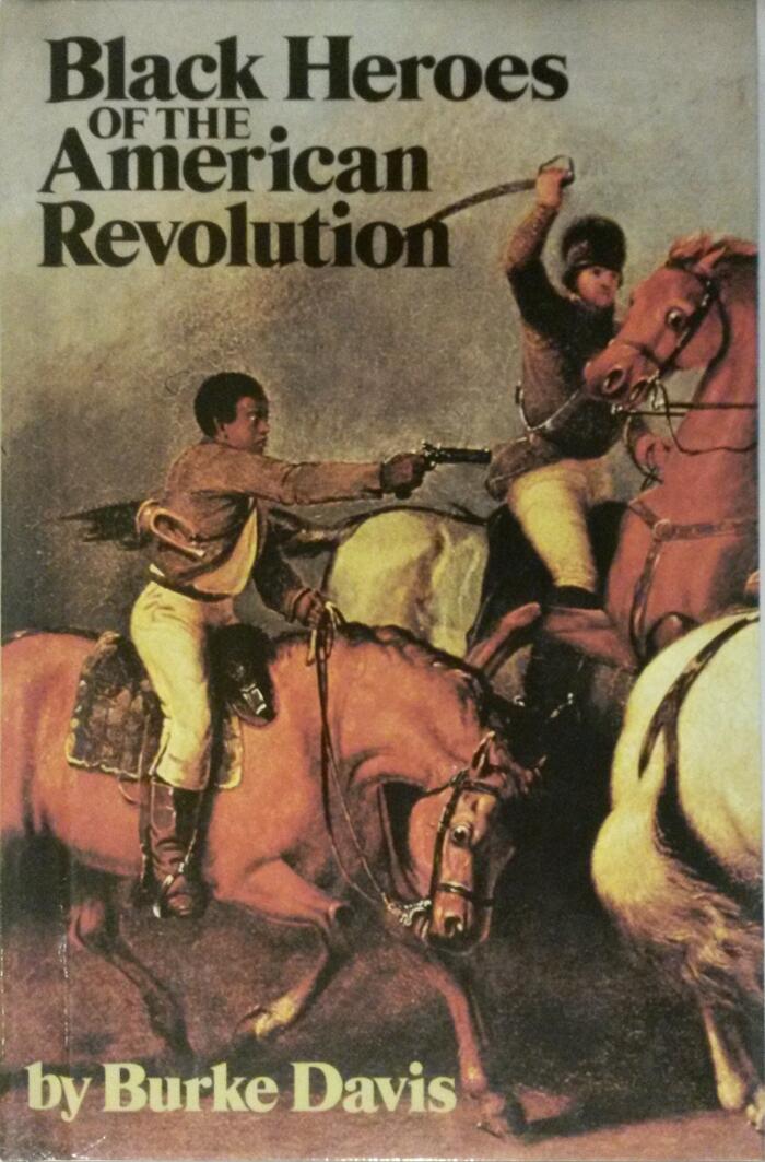 Black Heroes of the American Revolution with Prints & Portraits of the Period