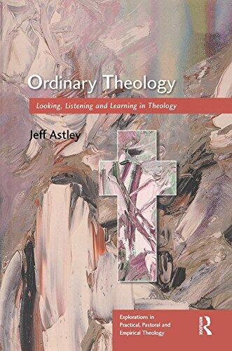 Ordinary Theology: Looking, Listening and Learning in Theology
