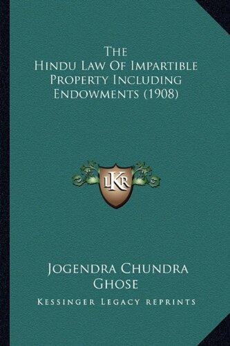 The Hindu Law Of Impartible Property Including Endowments