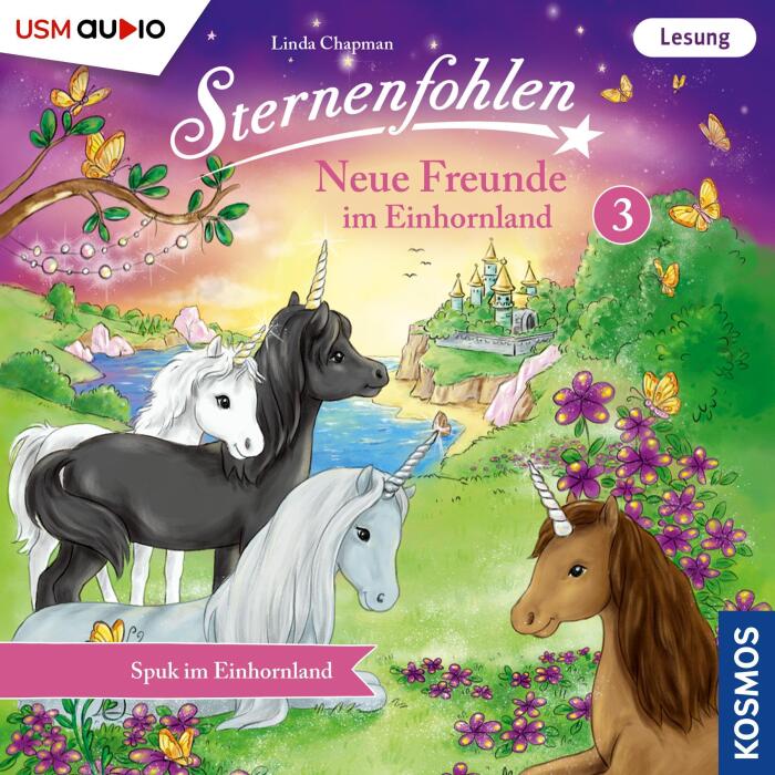 Spuk im Einhornland: Sternenfohlen - Neue Freunde im Einhornland