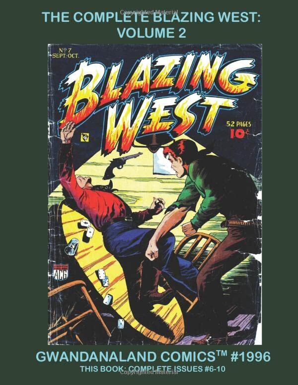 The Complete Blazing West: Volume 2: Gwandanaland Comics #1996 --- Starring Buffalo Belle, Injun Jones, Texas Tim, Tenderfoot and more!