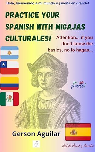 Practice your Spanish with migajas culturales!: Attention... if you don't know the basics, no lo hagas...
