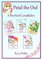 Petal the Owl - A Five-Book Compilation