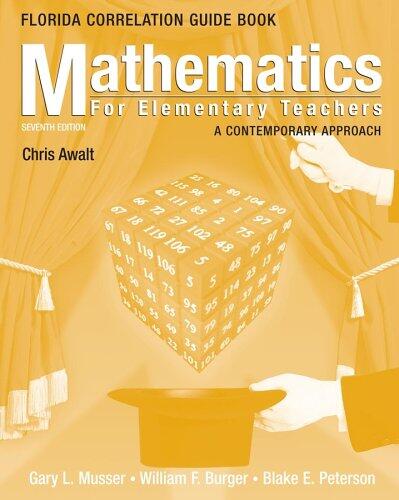 Mathematics for Elementary Teachers, Florida State Guide Book: A Contemporary Approach