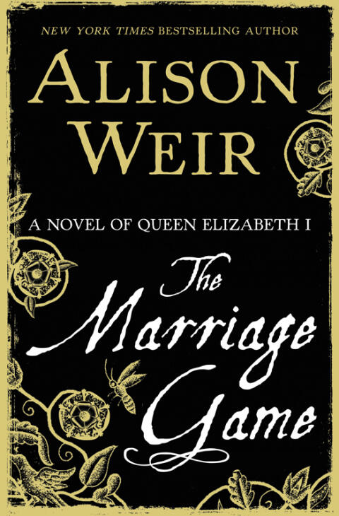The Marriage Game (A Novel of Queen Elizabeth I)