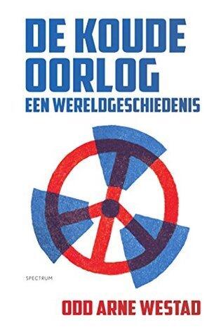 De Koude Oorlog : een wereldgeschiedenis