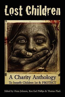 Lost Children: A Charity Anthology: to benefit PROTECT and Children 1st