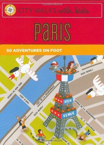 City Walks with Kids: Paris Adventures on Foot