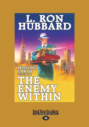 The Enemy Within: Mission Earth the Biggest Science Fiction Dekalogy Ever Written (Volume Three)