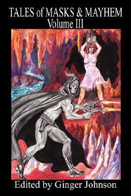 Tales of Masks & Mayhem