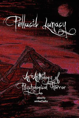 Pellucid Lunacy