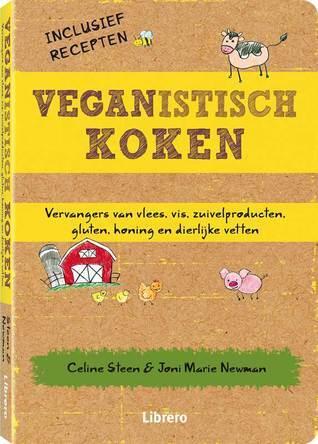 Veganistisch koken: vervangers van vlees, vis, zuivelproducten, gluten, honing en dierlijke vetten