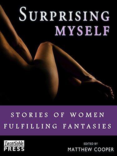 Surprising Myself: Stories of Women Fulfilling Fantasies