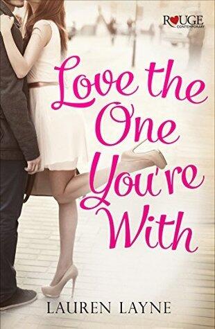Love the One You're With