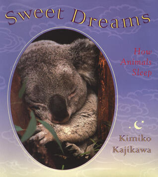 Sweet Dreams: How Animals Sleep