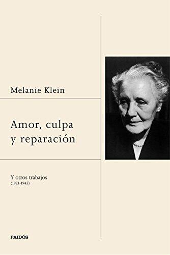 Amor, Culpa Y Reparación: Y Otros Trabajos