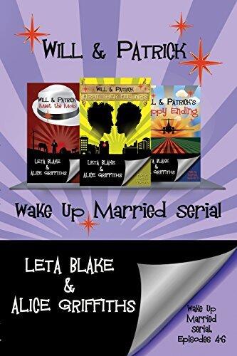 Will & Patrick Wake Up Married serial, Episodes 4 - 6: Fight Their Feelings / Meet the Mob / Happy Ending