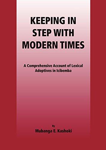 Keeping in Step with Modern Times. A Comprehensive Account of Lexical Adoptives in Icibemba