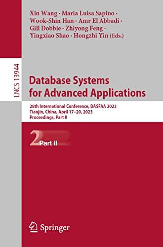 Database Systems for Advanced Applications: 28th International Conference, DASFAA 2023, Tianjin, China, April 17–20, 2023, Proceedings, Part II