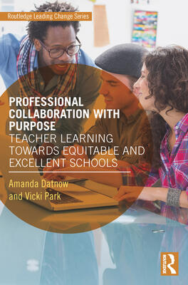 Professional Collaboration: Toward Bolder and Deeper Learning for School Improvement