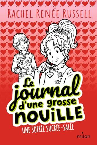 Le journal d'une grosse nouille, Tome 06: Une soirée sucrée-salée