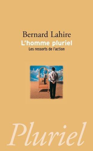 L'homme pluriel : Les ressorts de l'action