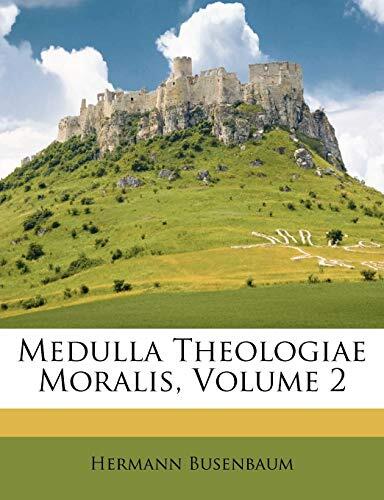 Medulla Theologiae Moralis, Volume 2
