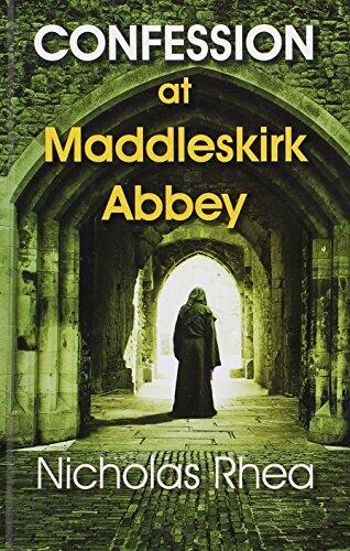 Confession At Maddleskirk Abbey