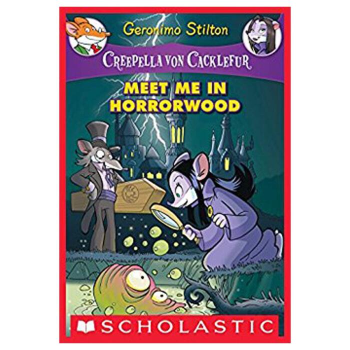 Creepella von Cacklefur #2: Meet Me in Horrorwood: A Geronimo Stilton Adventure by Geronimo Stilton