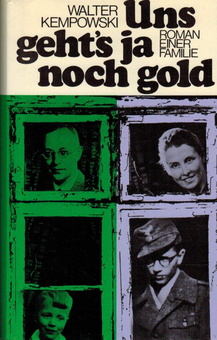 Uns geht's ja noch gold;: Roman einer Familie