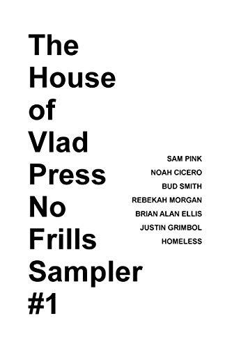 The House of Vlad Press No Frills Sampler #1
