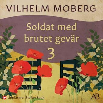 Soldat med brutet gevär 3: Sanningens kunskap: 1915-1918