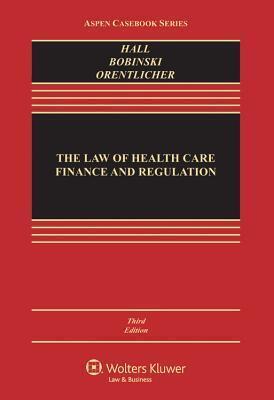The Law of Health Care Finance and Regulation