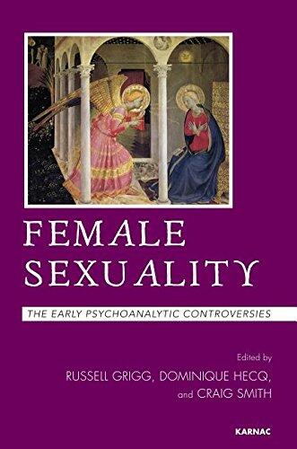 Female Sexuality: The Early Psychoanalytic Controversies