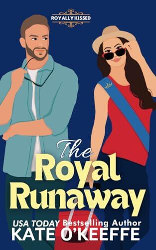 The Royal Runaway: A romantic comedy