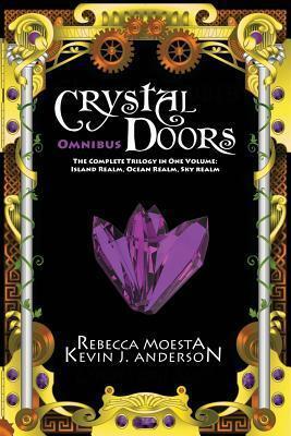 Crystal Doors Omnibus: The Complete Trilogy in One Volume: Island Realm, Ocean Realm, Sky realm