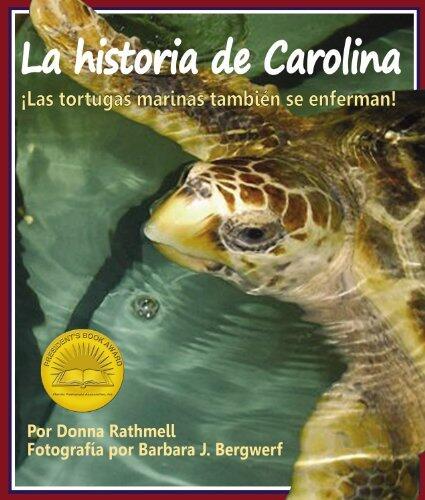 La historia de Carolina: ¡las tortugas marinas tambien se enferman!