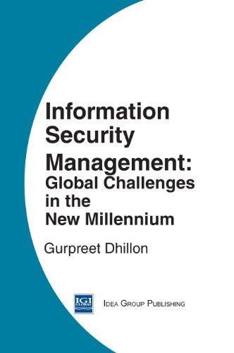 Information Security Management: Global Challenges in the New Millennium