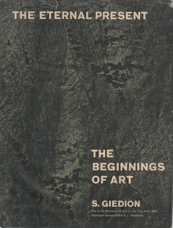 The Eternal Present: The beginnings of art