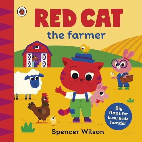 Ladybird Red Cat the Farmer With chunky lift-the-flaps (Spencer Wilson).