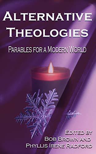 Alternative Theologies: Parables for a Modern World