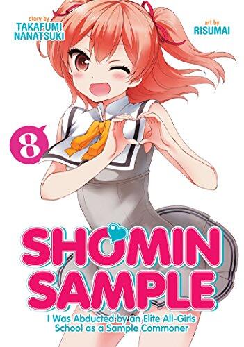 Shomin Sample: I Was Abducted by an Elite All-Girls School as a Sample Commoner (Vol. 8)
