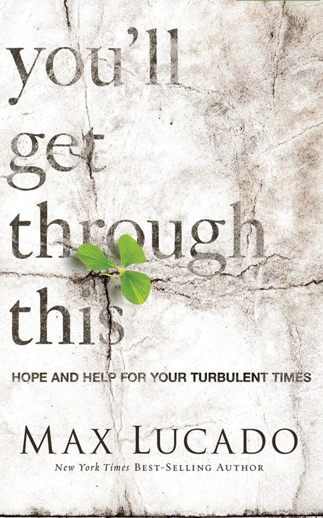 You'll Get Through This: Hope and Help for Your Turbulent Times