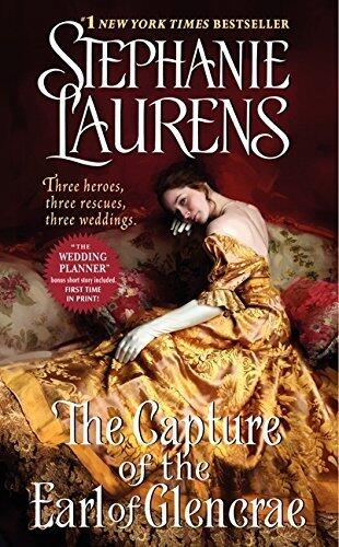 The Capture of the Earl of Glencrae (Cynster Sisters Trilogy) by Stephanie Laurens